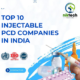 Top 10 Injectable PCD Companies in India